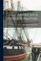 Comprar Libro Early American & Other Furniture - American Art Ass...