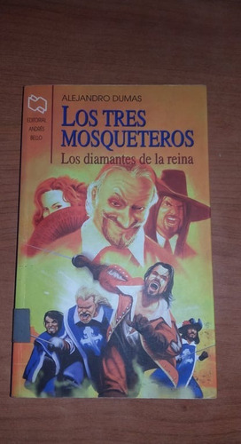 Los Tres Mosqueteros - Alejandro Dumas - Andres Bello