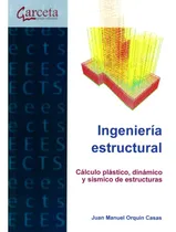 Comprar Ingenieria Estructural Calculo Plastico Dinamico Y Sismico