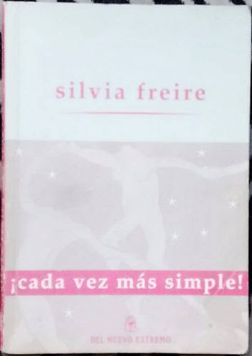 ¡cada Vez Más Simple! Silvia Freire