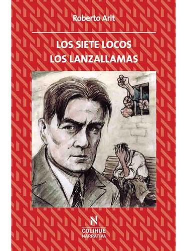 Los Siete Locos Los Lanzallamas - Roberto Arlt