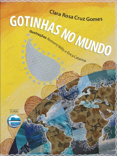 Gotinhas No Mundo - Clara Rosa Cruz Gomes