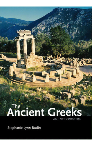 The Ancient Greeks, De Stephanie Lynn Budin. Editorial Oxford University Press Inc, Tapa Blanda En Inglés
