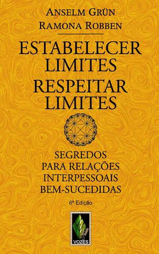 Estabelecer Limites - Respeitar Limites: Segredos para relações interpessoais bem-sucedidas, de Grün, Anselm. Editora Vozes Ltda., capa mole em português, 2014