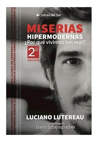 Miserias Hipermodernas 1 - Luciano Lutereau - Letras Del Sur