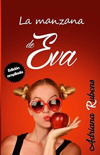 La Manzana De Eva (edición Ampliada) (pecado Original)