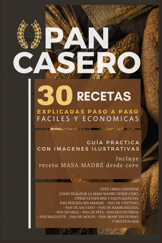 Libro: Pan Casero: 30 Recetas Explicadas Paso A Paso Con