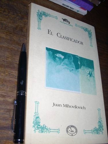 El Clasificador - Juan Mihovilovich Mosquitos Ed