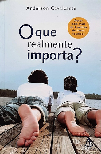 Livro Espirita - O Que Realmente Importa + Pedaços De Nos