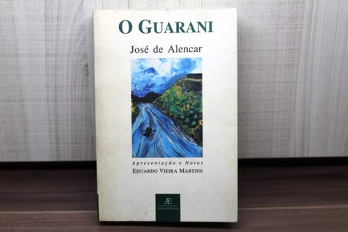 Livro O Guarani - José De Alencar