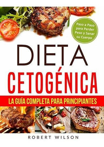 Dieta Cetog, de ROBERT WILSON. Editorial Independently Published, tapa blanda en español, 2018