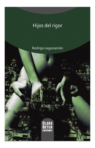 Hijos Del Rigor - Leguizamon, Rodrigo