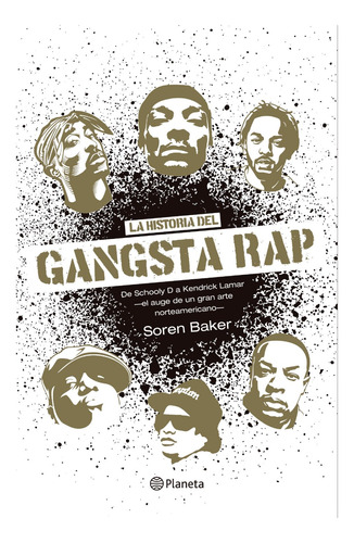 La Historia Del Gansta Rap