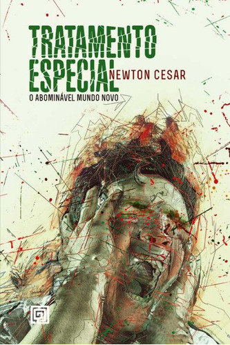 Libro Tratamento Especial O Abominavel Mundo Novo De Cesar N