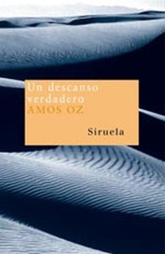 Un Descanso Verdadero - Amos Oz