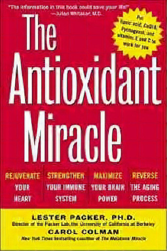 The Antioxidant Miracle, De Lester Packer. Editorial Turner Publishing Company, Tapa Blanda En Inglés