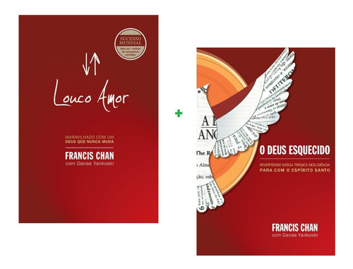 Kit 2 Livros Louco Amor + Deus Esquecido | Francis Chan