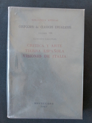 Crítica Y Arte. Tierra Española. Visiones Italia. G.gallinal