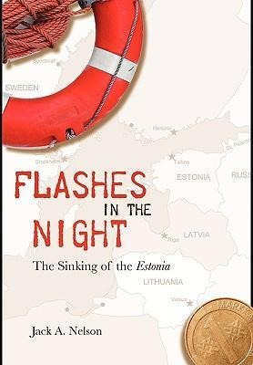 Flashes In The Night - Jack A Nelson (hardback)