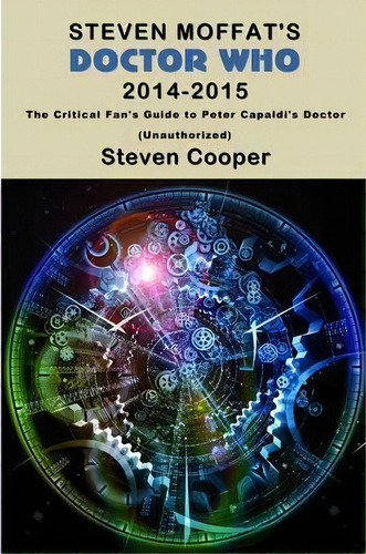 Steven Moffat's Doctor Who 2014-2015, De Steven Cooper. Editorial Punked Books, Tapa Blanda En Inglés