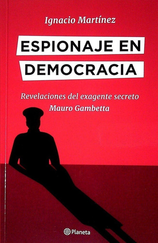 Espionaje En Democracia - Ignacio Martinez Oferta!! 