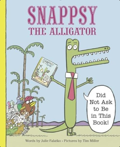 The Alligator (did Not Ask To Be In This Book), De Falatko, Julie. Editorial Viking Books For Young Readers, Tapa Blanda En Inglés