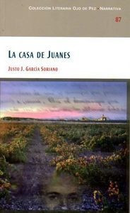 Casa De Juanes,la - Garcia Soriano,justo J