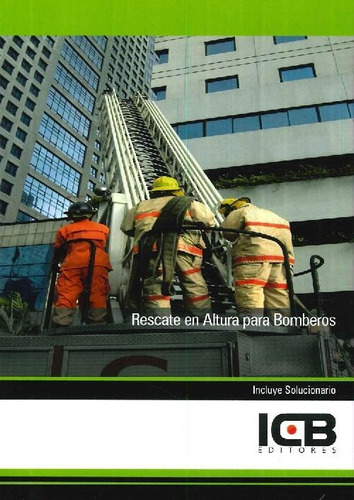 Libro Rescate En Altura Para Bomberos De Icb  Editores