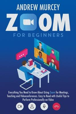 Libro Zoom For Beginners : Everything You Need To Know Ab...