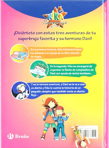 Kika Superbruja Y Dani Y Sus Fantásticas Aventuras (castellano - A Partir De 6 Años - Personajes Y Series - Kika Superbruja Y Dani), De Knister. Editorial Bruño, Edición En Español, 2011