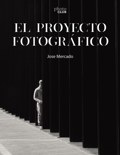 Libro El Proyecto Fotográfico