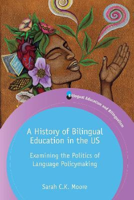 Libro A History Of Bilingual Education In The Us : Examin...