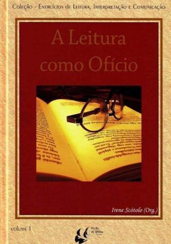 Leitura Como Oficio, A - Vol. 01, De Scotolo, Irene (org.)., Vol. Comunicação. Editora Porto De Ideias, Capa Mole Em Português, 20