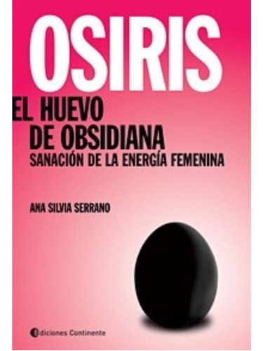 Osiris, El Huevo De Obsidiana - Sanacion De La Energia Femen