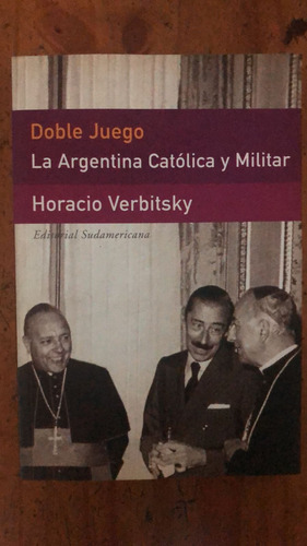 Doble Juego - Horacio Verbitsky - Editorial Sudamericana