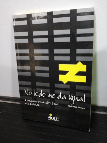 * No Todo Me Da Igual - M. A. Brunero - Aique - L113 