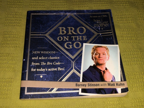 Bro On The Go - Barney Stinson Matt Kuhn - Touchstone