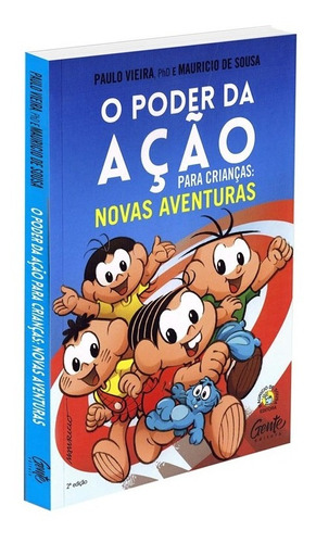 O Poder da Ação para Crianças: Novas Aventuras: Como ensinar aos seus filhos sobre integridade, merecimento e honra com a Turma mais divertida do mundo., de Vieira, Paulo. Editora Gente Livraria e Editora Ltda., capa mole em português, 2020