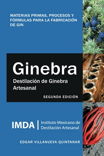 Destilacion De Ginebra Artesanal: Materias Primas Procesos Y