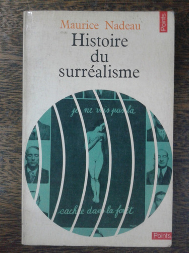 Histoire Du Surrealisme * Maurice Nadeau *