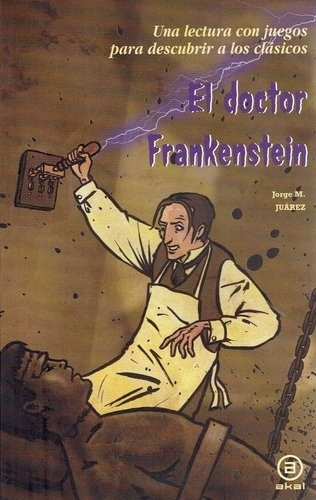 Doctor Frankenstein, El, De Jorge Juárez. Editorial Akal En Español
