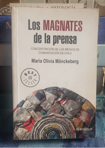 Los Magnates De La Prensa - María Olivia Mönckeberg