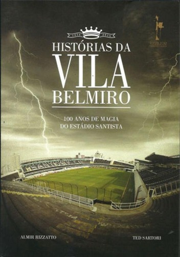 Historia Da Vila Belmiro, De Rizzatto, Almir. Editora Realejo, Capa Mole Em Português