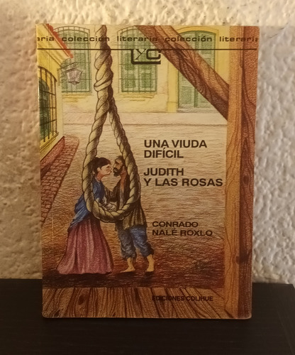 Una Viuda Dificíl - Conrado Nale Roxlo