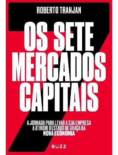 Os Sete Mercados Capitais: A Jornada Para Levar A Sua Empres