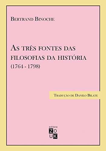 Libro As Três Fontes Das Filosofias Da História (1764 1798)