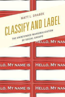 Libro Classify And Label - Matt L. Drabek