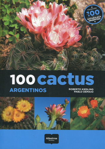 100 Cactus Argentinos Roberto Kiesling Albatros