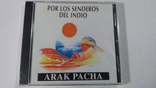 Cd    Arak Pacha -    Por Los Senderos Del Indio