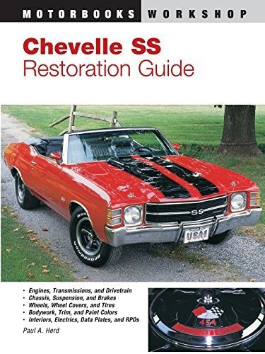 Book : Chevelle Ss Restoration Guide (motorbooks Workshop) 